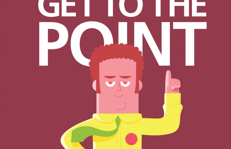 Graphic: Get to the point