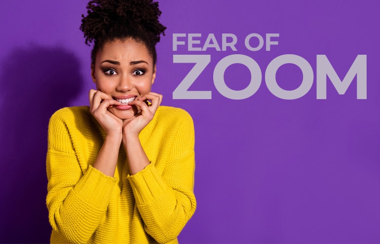 fear of Zoom